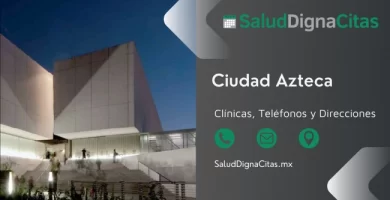 Salud Digna Ciudad Azteca - Dirección y teléfonos de laboratorios clínicos