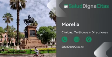 Salud Digna Ciudad Morelia - Dirección y teléfonos de laboratorios clínicos