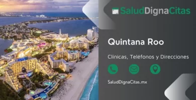 Salud Digna Quintana Roo - Dirección y teléfonos de laboratorios clínicos