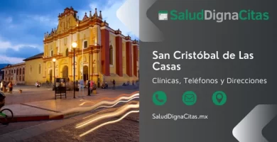 Salud Digna San Cristóbal de Las Casas - Dirección y teléfonos de laboratorios clínicos